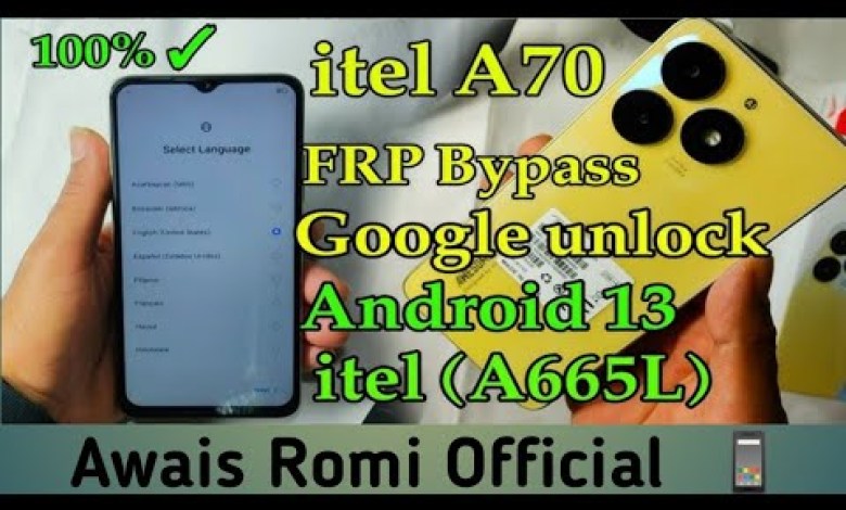 A70 ( A665L ) FRP Bypass Android 13 | Itel A70 ( A665L A70 ( A665L ) FRP Bypass Android 13 | Itel A70 ( A665L
