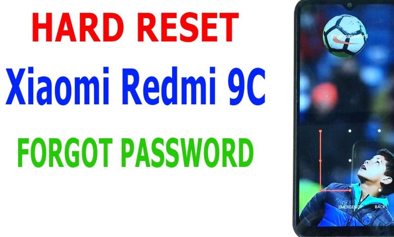 How to hard reset Xiaomi Redmi 9C forgot password How to hard reset Xiaomi Redmi 9C forgot password