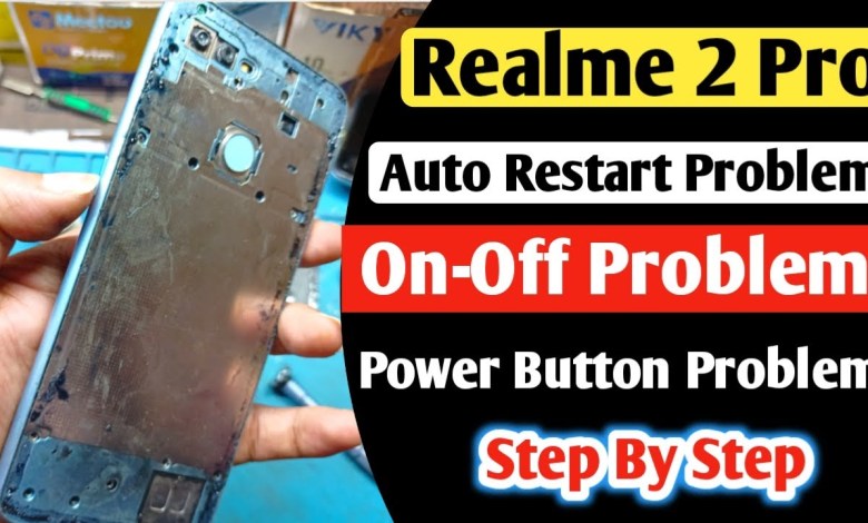Realme 2 Pro Auto Restart Problem | Realme 2 Pro Power Realme 2 Pro Auto Restart Problem | Realme 2 Pro Power