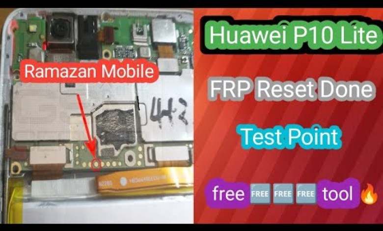 Huawei P10 Lite WAS-LX1A FRP Reset Done Via Test Point Huawei P10 Lite WAS-LX1A FRP Reset Done Via Test Point