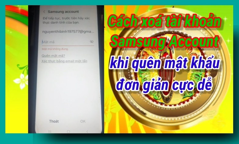 How to delete Samsung Account when you forget your password How to delete Samsung Account when you forget your password