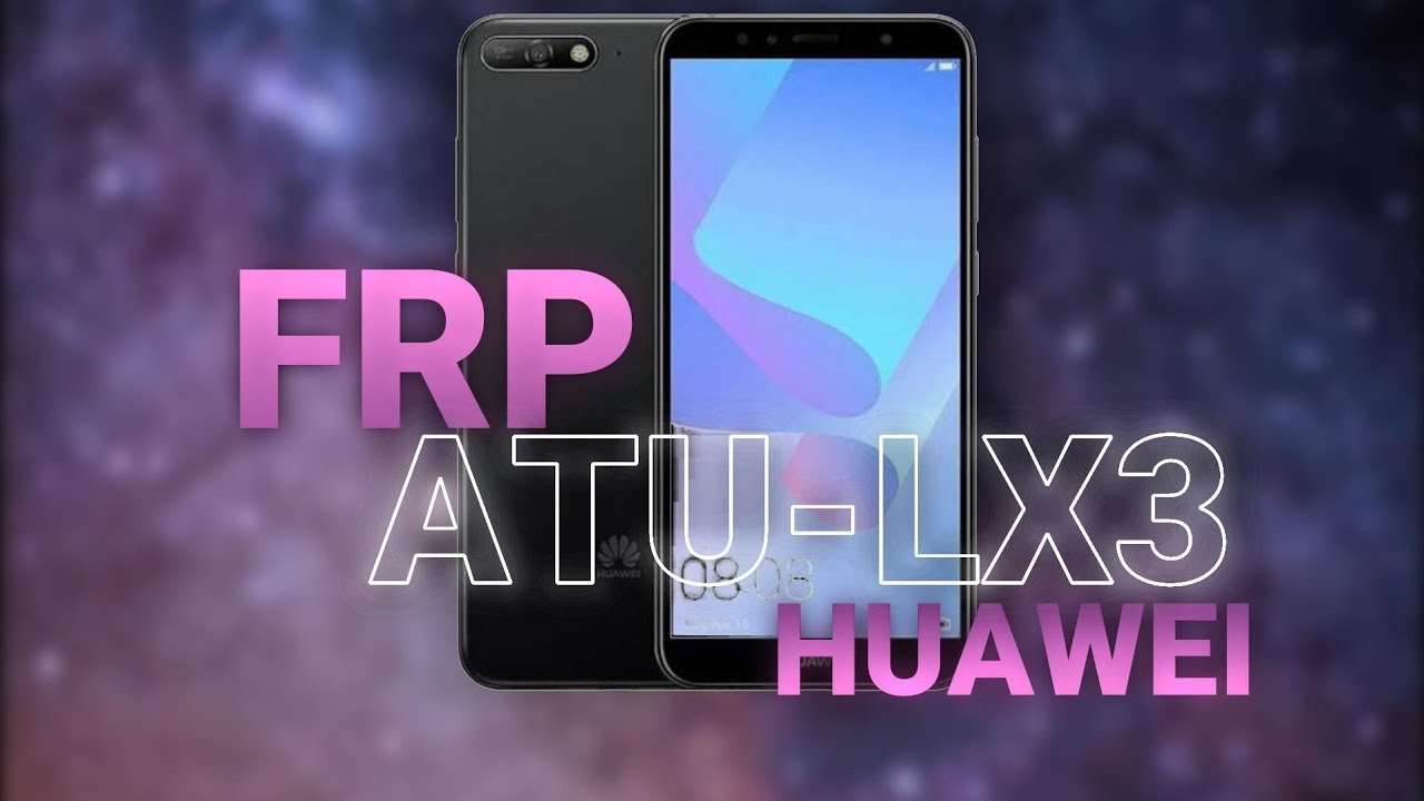 How to Remove Google Account FRP Huawei ATU-LX3 without PC How to Remove Google Account FRP Huawei ATU-LX3 without PC