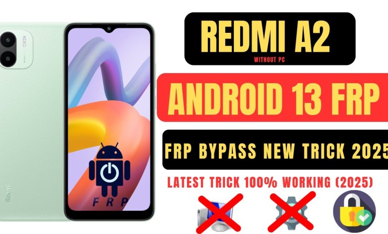 Unlock the Mystery of Redmi A2 Frp Bypass | Discover the Secrets of Redmi A2 Plus Frp Bypass 2025 Unlock the Mystery of Redmi A2 Frp Bypass | Discover the Secrets of Redmi A2 Plus Frp Bypass 2025