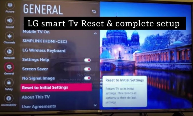 LG Smart TV: How to Factory Reset Back to Default LG Smart TV: How to Factory Reset Back to Default