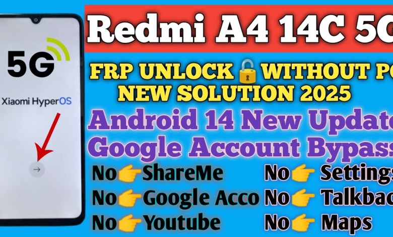 Unlocking Secrets: Redmi A4 5G FRP Bypass for Xiaomi A4 A14C on Android 14 – What You Need to Know! Unlocking Secrets: Redmi A4 5G FRP Bypass for Xiaomi A4 A14C on Android 14 – What You Need to Know!