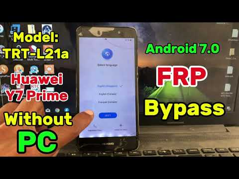 Huawei Y7 Prime Android 7.0 Google Account Bypass Huawei Y7 Prime Android 7.0 Google Account Bypass