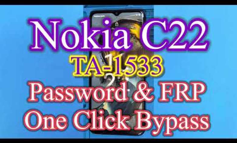 All Nokia C22 FRP bypass One All Nokia C22 FRP bypass One