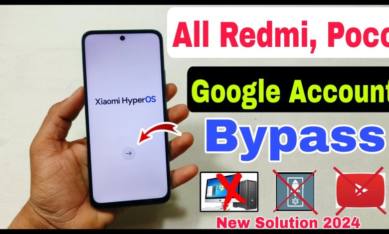 2024- All Redmi, Poco Xiaomi HyperOS FRP Bypass | 2024- All Redmi, Poco Xiaomi HyperOS FRP Bypass |