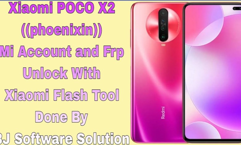 Xiaomi POCO X2 Mi Account and Frp ((phoenixin)) Unlock Xiaomi POCO X2 Mi Account and Frp ((phoenixin)) Unlock