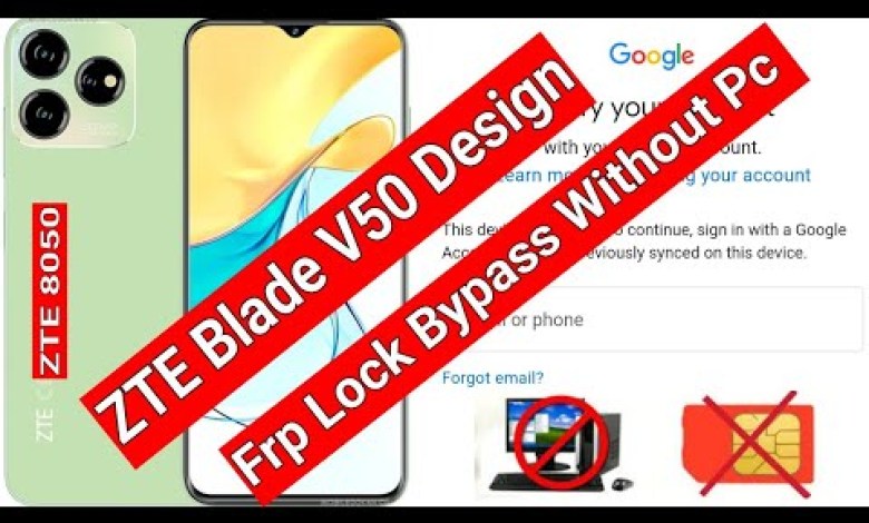 Unlock the Mystery: How to Bypass FRP on ZTE 8050 Blade V50 and Design Google Account Unlock the Mystery: How to Bypass FRP on ZTE 8050 Blade V50 and Design Google Account