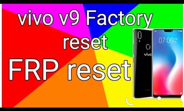 vivo v9 factory reset whad unlock tool vivo v9 factory reset whad unlock tool