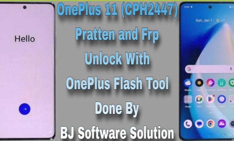 OnePlus 11 CPH2447 Pratten and Frp Unlock With OnePlus OnePlus 11 CPH2447 Pratten and Frp Unlock With OnePlus