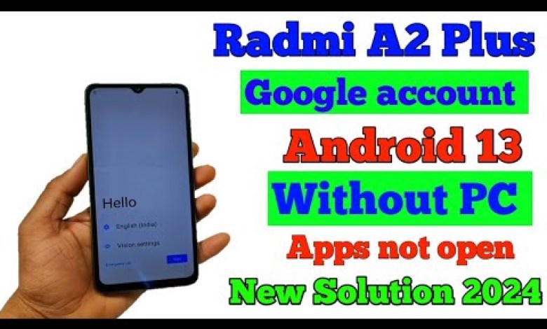 Redmi A2 Plus FRP Bypass Android 13 _ New Method _ Redmi A2 Plus FRP Bypass Android 13 _ New Method _