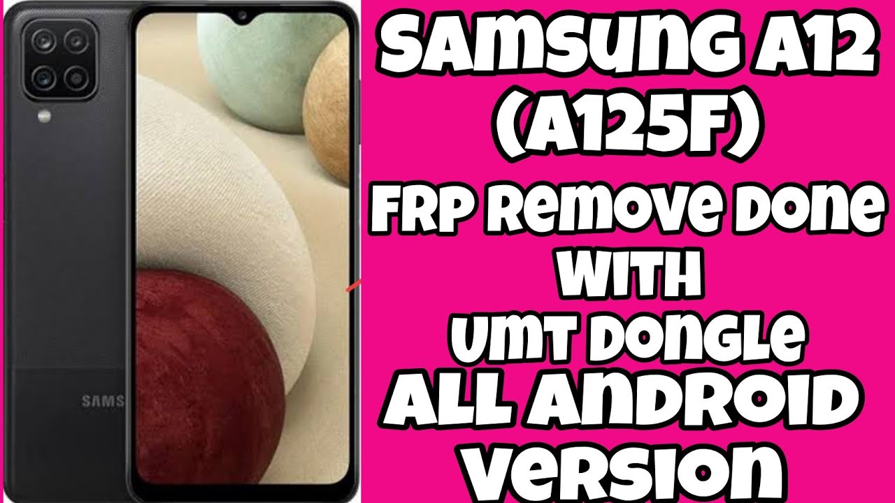 Samsung A12 (A125F) ll Frp Remove Done With Umt l Samsung A12 (A125F) ll Frp Remove Done With Umt l
