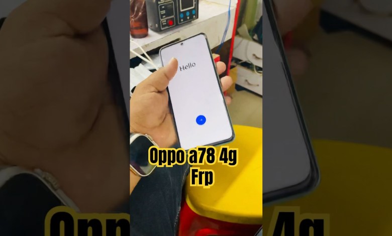 Oppo a78 4g frp Oppo a78 4g frp
