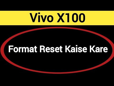 Vivo X100 me format reset kaise kare, How to format Vivo X100 me format reset kaise kare, How to format