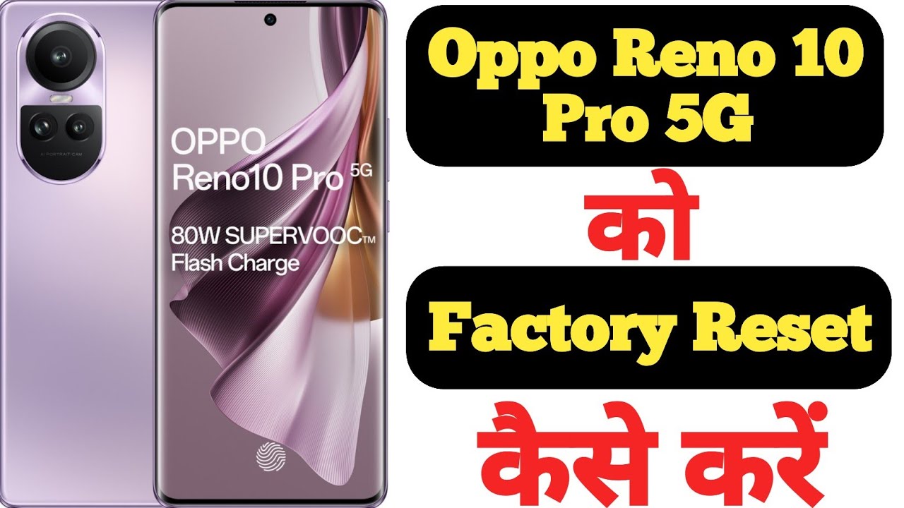 How to factory reset Oppo Reno 10 Pro 5G || Oppo Reno How to factory reset Oppo Reno 10 Pro 5G || Oppo Reno