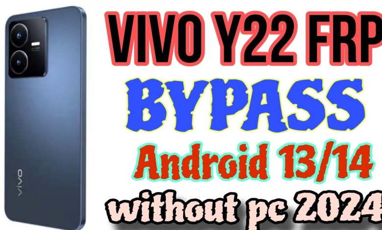 ViVO Y22 ۔ Y22s Frp Bypass Android 13 _14 ViVO (V2206) ViVO Y22 ۔ Y22s Frp Bypass Android 13 _14 ViVO (V2206)