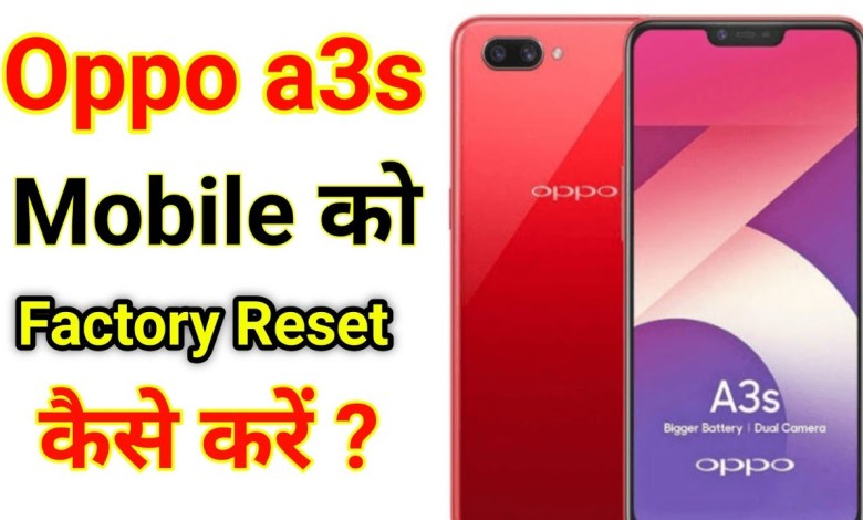 Oppo A3S Factory Reset Kaise Kare ? mobile ko Reset Oppo A3S Factory Reset Kaise Kare ? mobile ko Reset