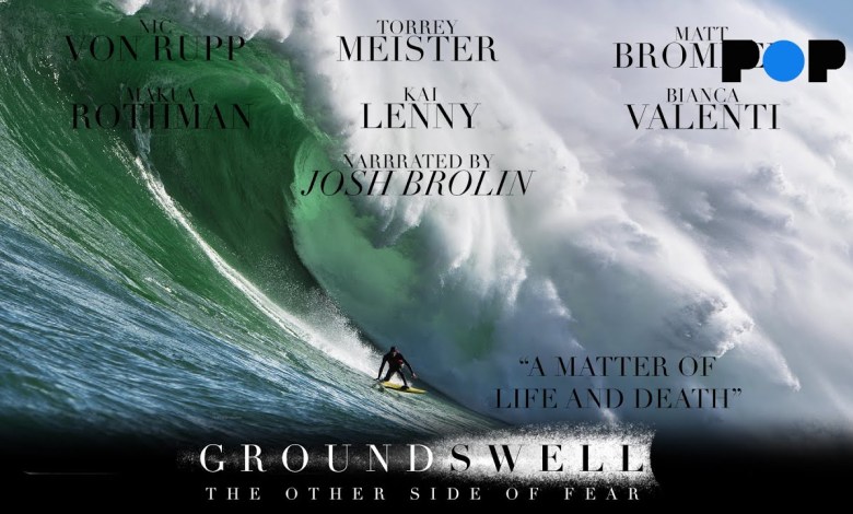 Ground Swell: The Other Side of Fear | Full Ground Swell: The Other Side of Fear | Full