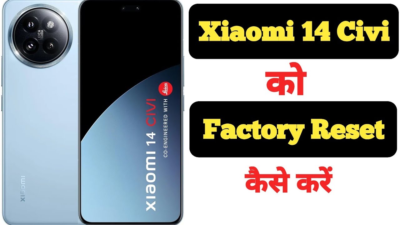 How to factory reset Xiaomi 14 Civi || Xiaomi 14 Civi How to factory reset Xiaomi 14 Civi || Xiaomi 14 Civi