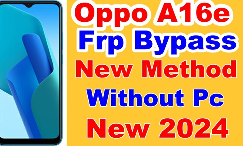 Oppo A16e Frp Bypass Without Pc 2024 – Oppo A16e Frp Oppo A16e Frp Bypass Without Pc 2024 – Oppo A16e Frp