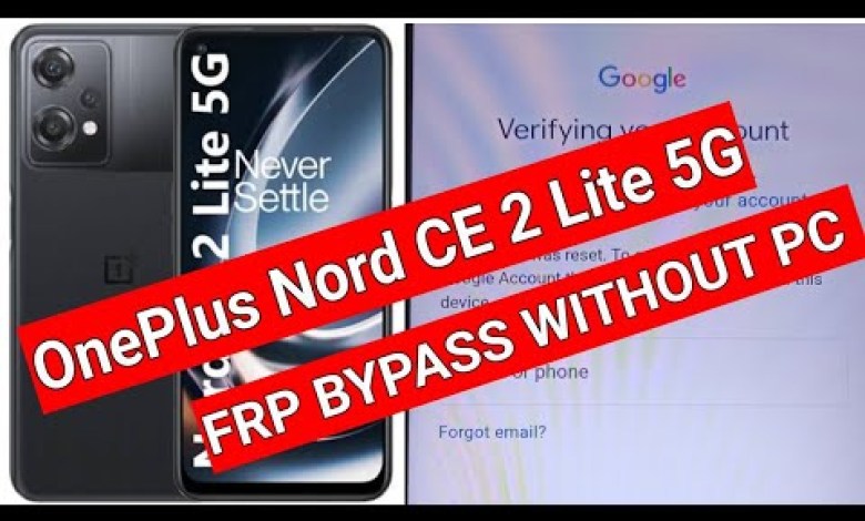 OnePlus Nord CE 2 Lite 5G FRP Lock Bypass CPH2381 OnePlus Nord CE 2 Lite 5G FRP Lock Bypass CPH2381