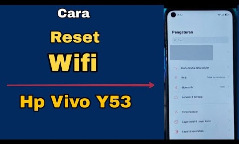 CARA RESET WIFI HP VIVO Y53 CARA RESET WIFI HP VIVO Y53