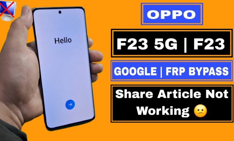 Discover why the OPPO F23 5G FRP Bypass Share Article is Not Working as expected! Discover why the OPPO F23 5G FRP Bypass Share Article is Not Working as expected!