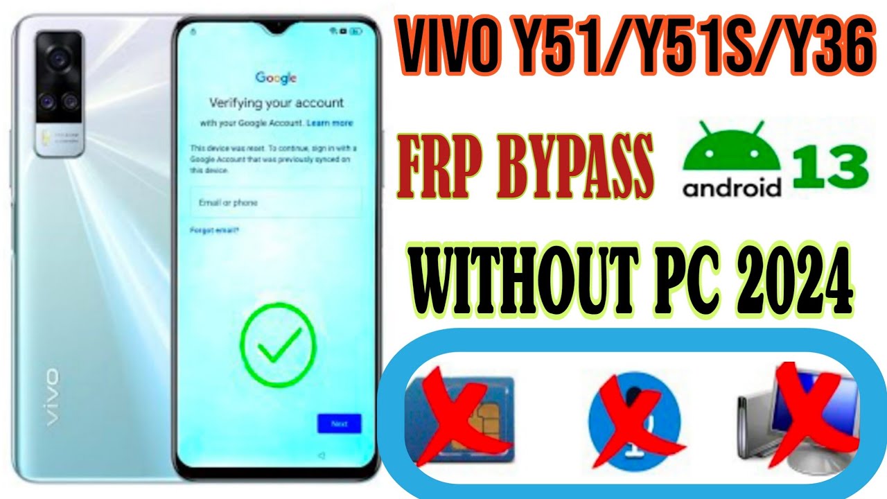 VIVO Y51/Y51s (V2036) ANDROID 13 Google Account remove VIVO Y51/Y51s (V2036) ANDROID 13 Google Account remove