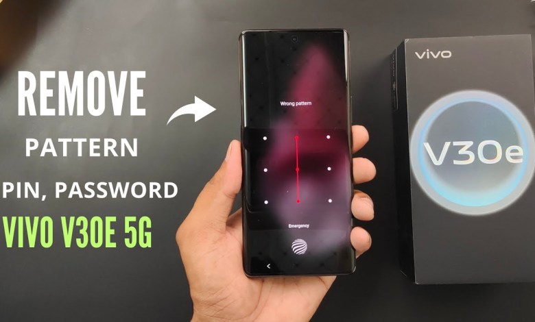 Vivo V30e 5G Break Pattern, Pin, Password | Without PC, Vivo V30e 5G Break Pattern, Pin, Password | Without PC,