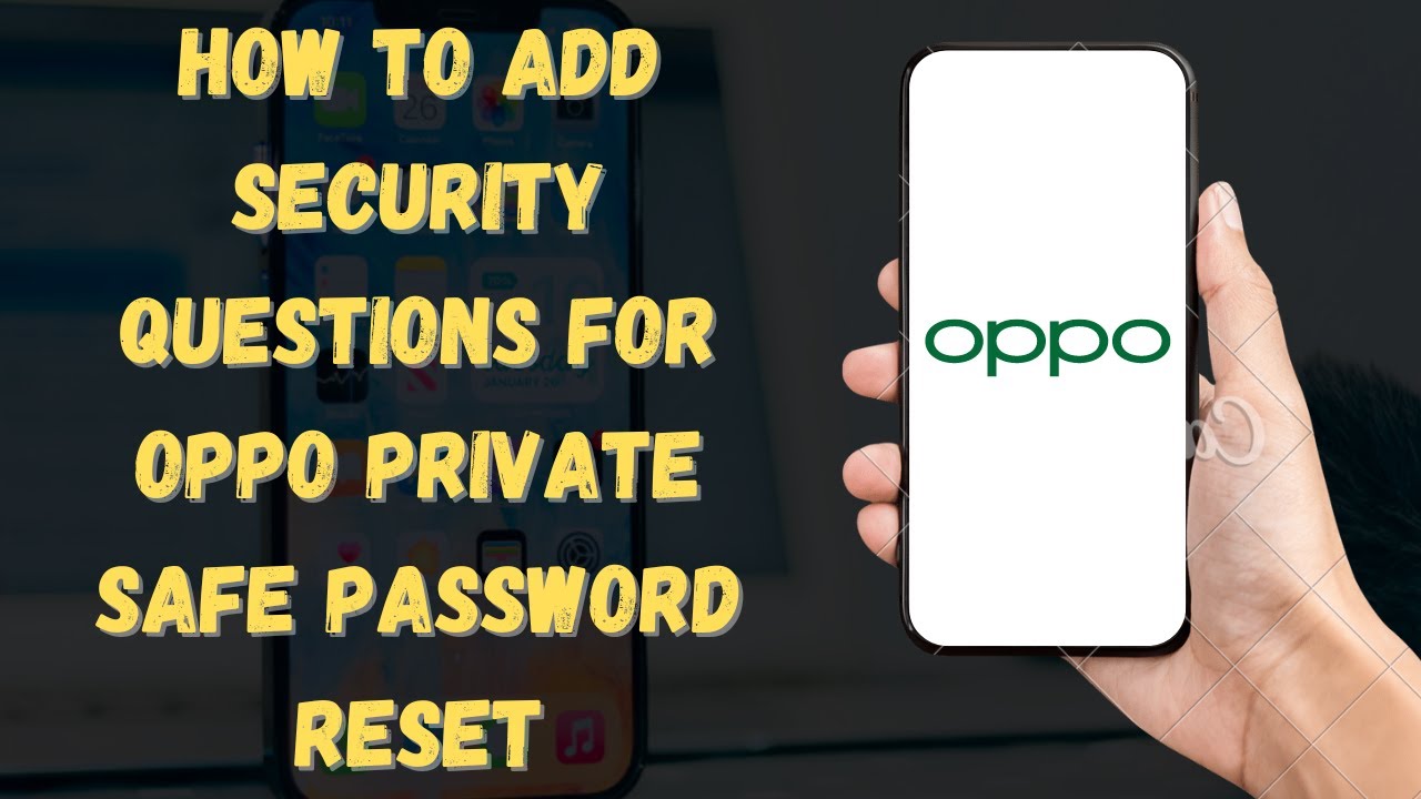How to Add Security Questions for Oppo Private Safe How to Add Security Questions for Oppo Private Safe