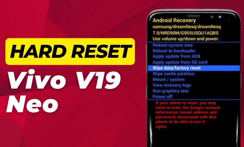 How To Hard Reset Vivo V19 Neo – Full Guide How To Hard Reset Vivo V19 Neo – Full Guide