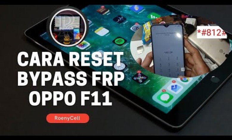 RESET BYPASS FRP OPPO F11 RESET BYPASS FRP OPPO F11