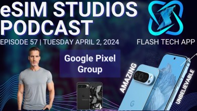 eSIM Studios Podcast Ep 57 | Flash Tech App | New Apple eSIM Studios Podcast Ep 57 | Flash Tech App | New Apple