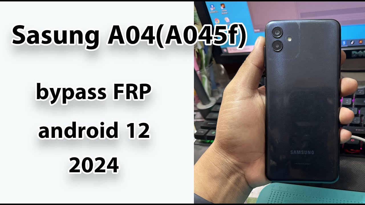 Samsung Galaxy A04 bypass frp android 12 unlock tool Samsung Galaxy A04 bypass frp android 12 unlock tool