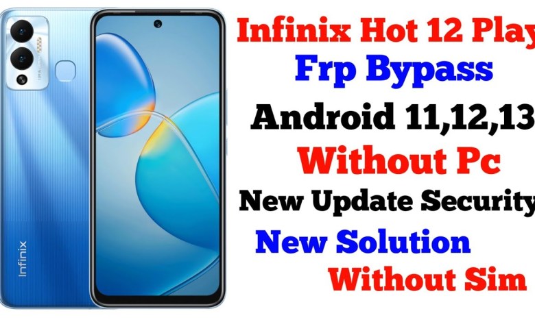 Unlocking Secrets: How to Bypass FRP on Infinix Hot 12 Play! Unlocking Secrets: How to Bypass FRP on Infinix Hot 12 Play!
