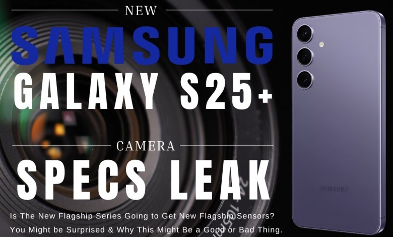 Samsung Galaxy S25+ to Get Same Camera Set Up as the Samsung Galaxy S25+ to Get Same Camera Set Up as the