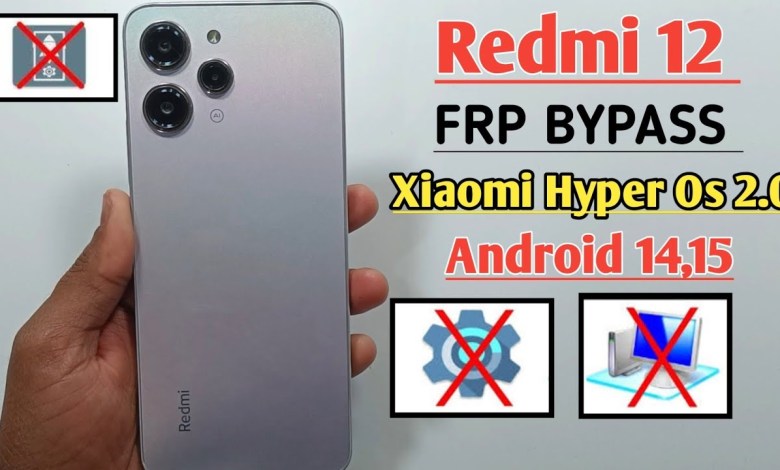 Unveiling the Redmi 12 with Xiaomi’s HyperOS 2.0: Curious about Android 14,15 Frp bypass? Unveiling the Redmi 12 with Xiaomi’s HyperOS 2.0: Curious about Android 14,15 Frp bypass?