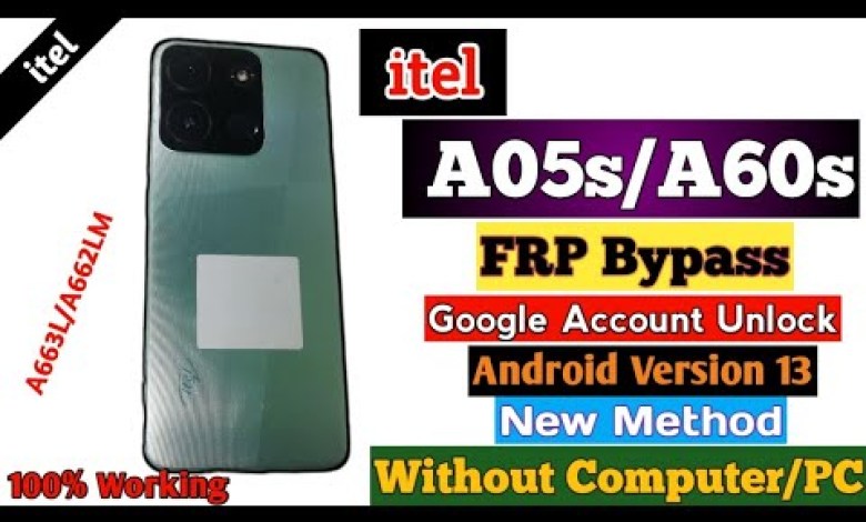 itel A05s/A60s (A663L/A662LM) FRP Bypass New Method itel A05s/A60s (A663L/A662LM) FRP Bypass New Method