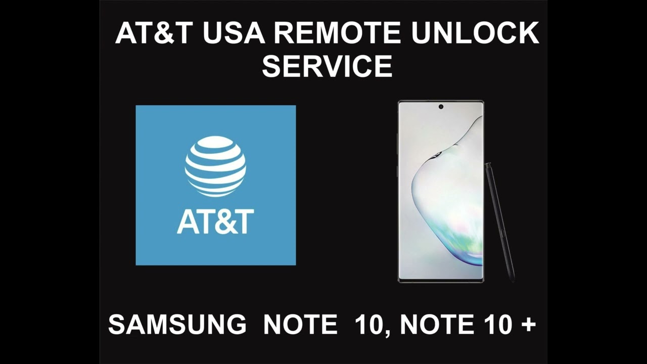 AT&T USA Remote Unlock Service, Samsung Note 10, Note AT&T USA Remote Unlock Service, Samsung Note 10, Note