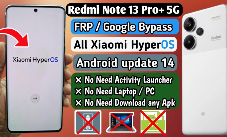 XIAOMI HyperOS FRP Bypass | Android 14 | Redmi Note 13 XIAOMI HyperOS FRP Bypass | Android 14 | Redmi Note 13