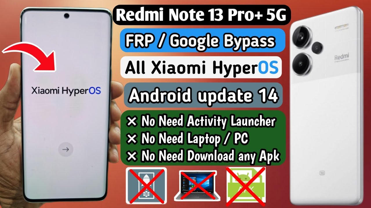 XIAOMI HyperOS FRP Bypass | Android 14 | Redmi Note 13 XIAOMI HyperOS FRP Bypass | Android 14 | Redmi Note 13