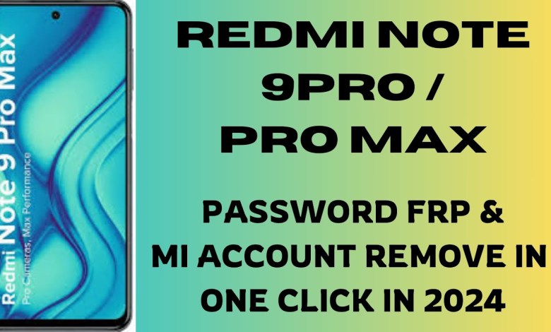 Redmi Note 9 pro/Redmi note 9pro max FRP and Mi Account Redmi Note 9 pro/Redmi note 9pro max FRP and Mi Account