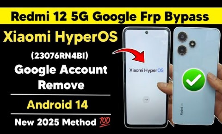Unlocking Secrets: Bypass FRP on Redmi 12 5G with Android 14 HyperOS | Discover the Mi 12 5G Advantage! Unlocking Secrets: Bypass FRP on Redmi 12 5G with Android 14 HyperOS | Discover the Mi 12 5G Advantage!