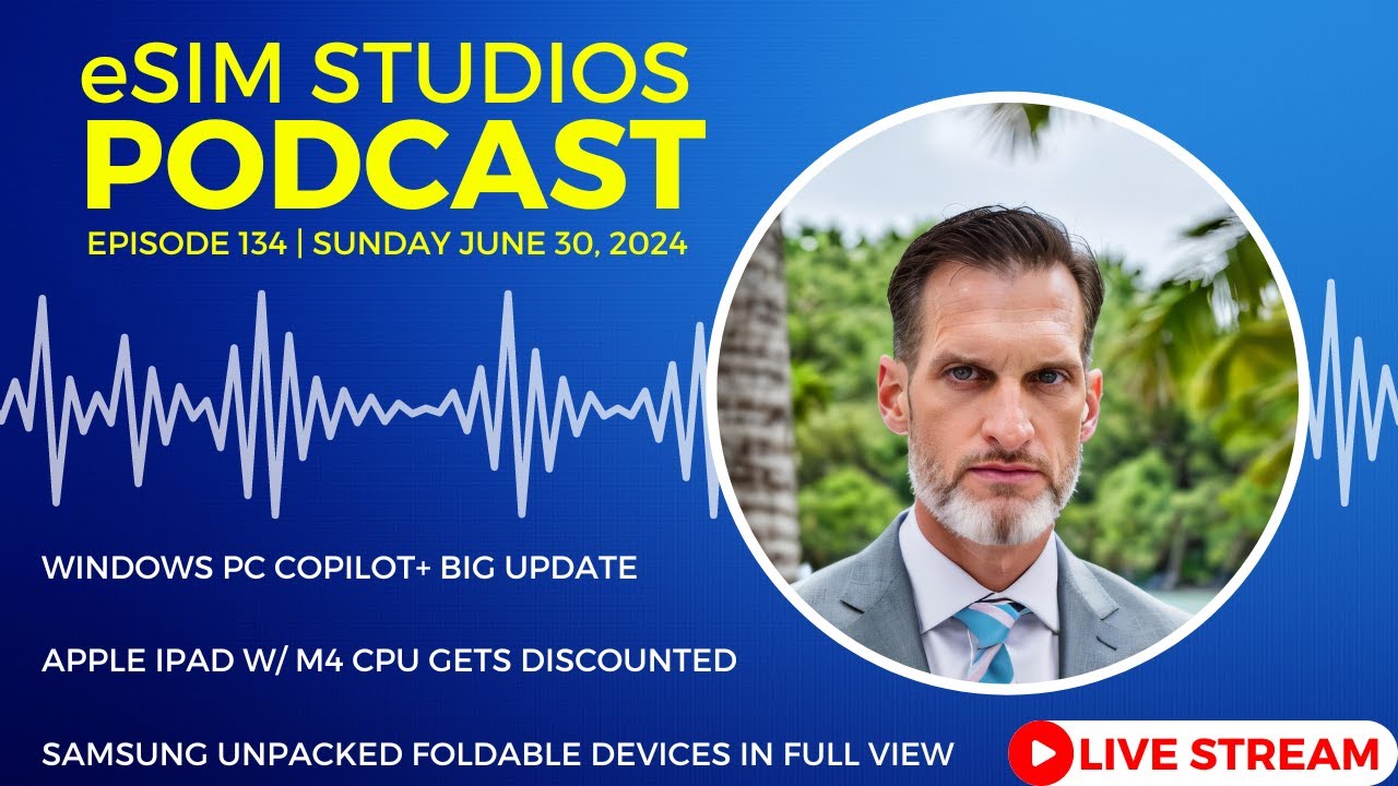 eSIM STUDIOS Podcast Ep 134 | Apple iPad M4 CPU eSIM STUDIOS Podcast Ep 134 | Apple iPad M4 CPU