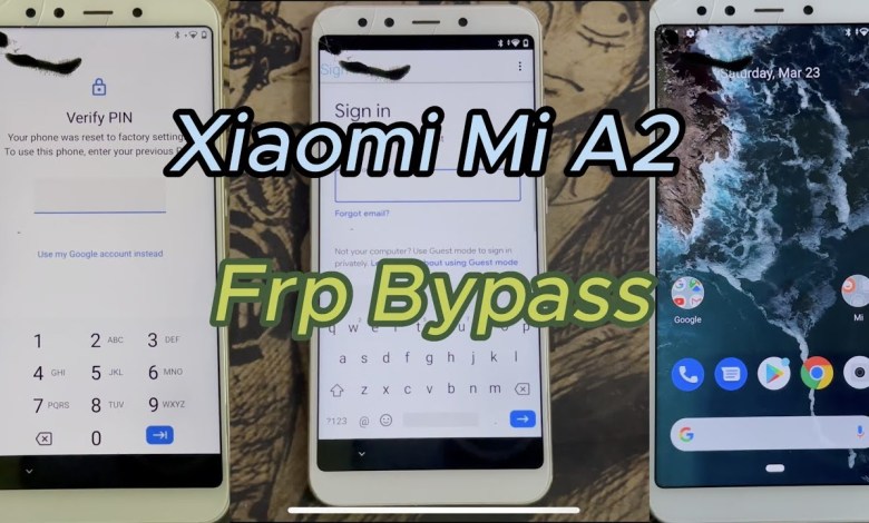 xiaomi mi a2 frp bypass xiaomi mi a2 frp bypass