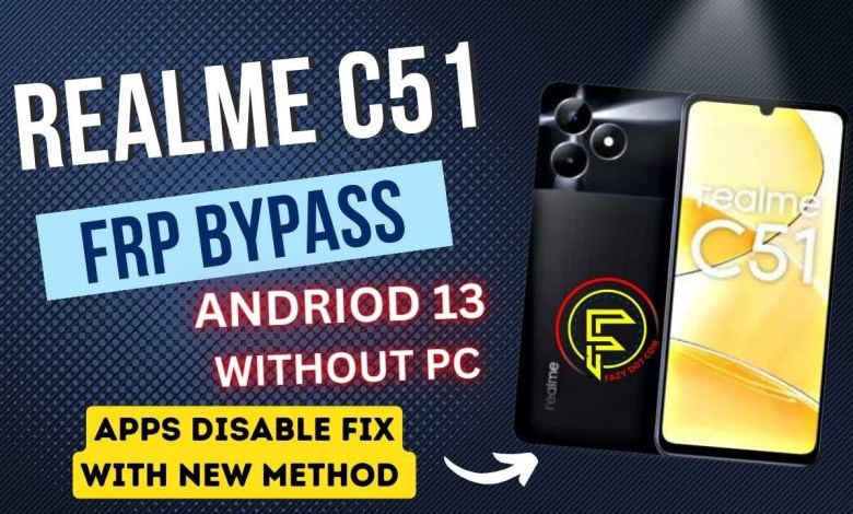 Realme C51 Frp Bypass Andriod 13 | No apps Disable | No Realme C51 Frp Bypass Andriod 13 | No apps Disable | No