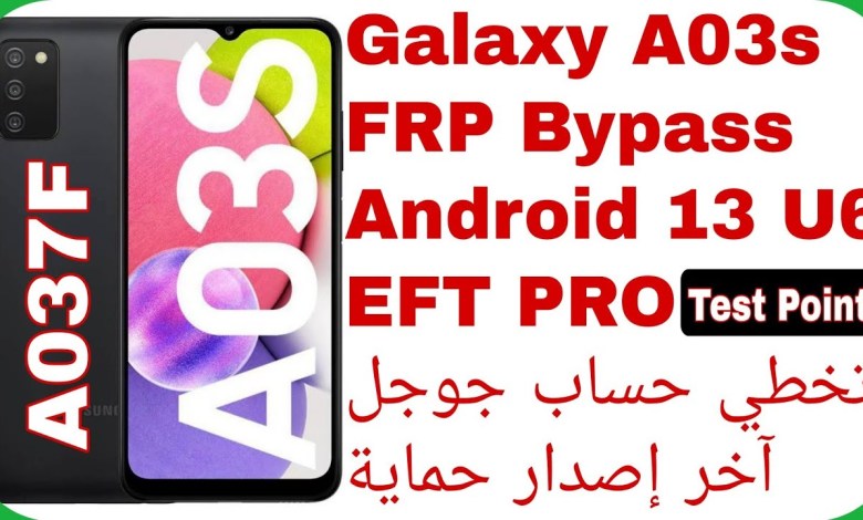 Samsung A03s (A037F) FRP Unlock Android 13 U6 – Test Samsung A03s (A037F) FRP Unlock Android 13 U6 – Test