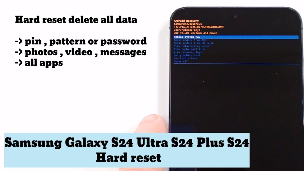 Samsung Galaxy S24 Ultra S24 Plus S24 Hard reset Samsung Galaxy S24 Ultra S24 Plus S24 Hard reset